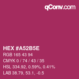 Farbcode: HEX #A52B5E | qconv.com