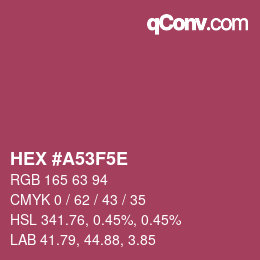 Farbcode: HEX #A53F5E | qconv.com