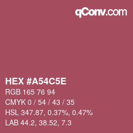 Farbcode: HEX #A54C5E | qconv.com