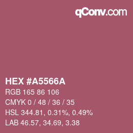 カラーコード: HEX #A5566A | qconv.com