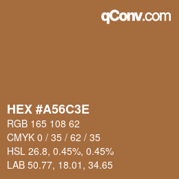Color code: HEX #A56C3E | qconv.com
