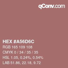 Code couleur: HEX #A56D6C | qconv.com