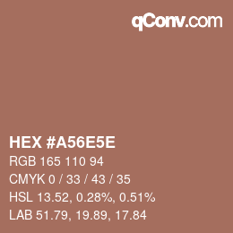 Color code: HEX #A56E5E | qconv.com