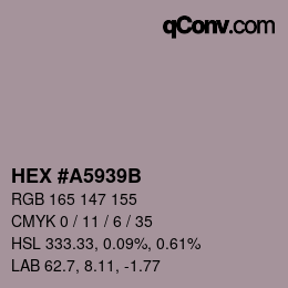 颜色代码: HEX #A5939B | qconv.com
