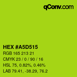 Color code: HEX #A5D515 | qconv.com