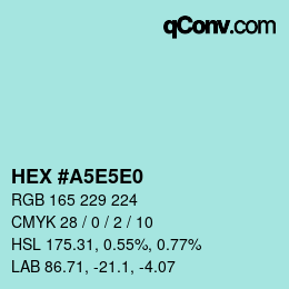 Código de color: HEX #A5E5E0 | qconv.com