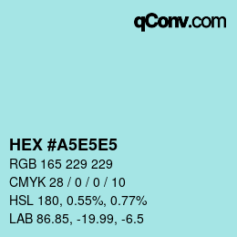 Color code: HEX #A5E5E5 | qconv.com