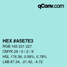Farbcode: HEX #A5E7E3 | qconv.com