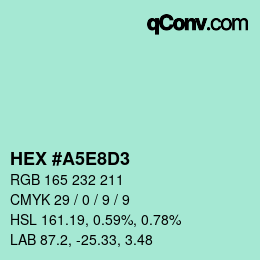 Color code: HEX #A5E8D3 | qconv.com