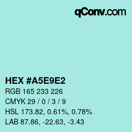 颜色代码: HEX #A5E9E2 | qconv.com