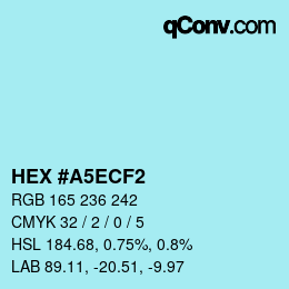 カラーコード: HEX #A5ECF2 | qconv.com