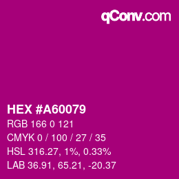Color code: HEX #A60079 | qconv.com