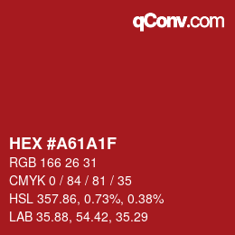 カラーコード: HEX #A61A1F | qconv.com