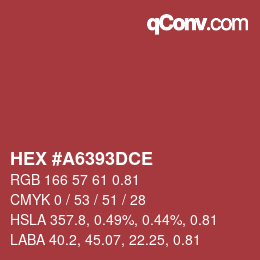 Farbcode: HEX #A6393DCE | qconv.com