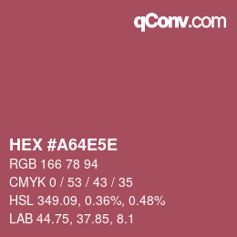 カラーコード: HEX #A64E5E | qconv.com - big