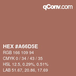 カラーコード: HEX #A66D5E | qconv.com