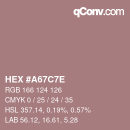カラーコード: HEX #A67C7E | qconv.com