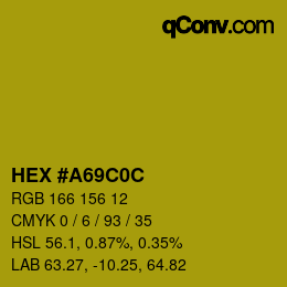カラーコード: HEX #A69C0C | qconv.com