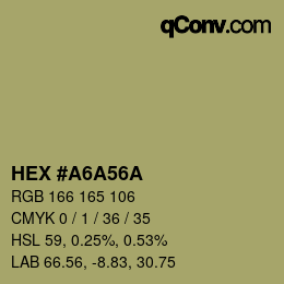 カラーコード: HEX #A6A56A | qconv.com