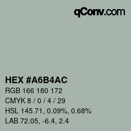 颜色代码: HEX #A6B4AC | qconv.com
