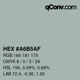 颜色代码: HEX #A6B5AF | qconv.com
