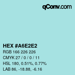 Color code: HEX #A6E2E2 | qconv.com