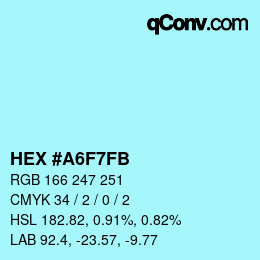 颜色代码: HEX #A6F7FB | qconv.com