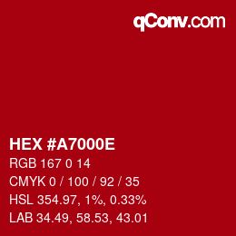 カラーコード: HEX #A7000E | qconv.com