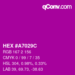 カラーコード: HEX #A7029C | qconv.com