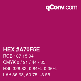 Farbcode: HEX #A70F5E | qconv.com