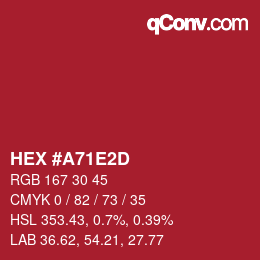 カラーコード: HEX #A71E2D | qconv.com