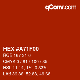 Farbcode: HEX #A71F00 | qconv.com