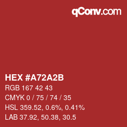 カラーコード: HEX #A72A2B | qconv.com