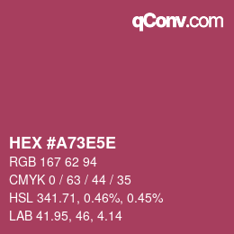 Farbcode: HEX #A73E5E | qconv.com