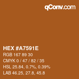 カラーコード: HEX #A7591E | qconv.com