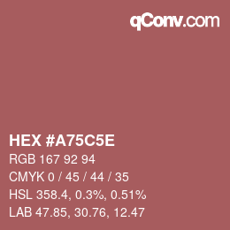 Farbcode: HEX #A75C5E | qconv.com