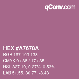 颜色代码: HEX #A7678A | qconv.com