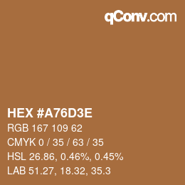 Color code: HEX #A76D3E | qconv.com