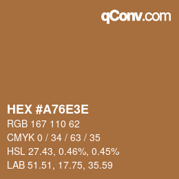 Color code: HEX #A76E3E | qconv.com