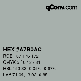 カラーコード: HEX #A7B0AC | qconv.com