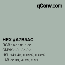 颜色代码: HEX #A7B5AC | qconv.com