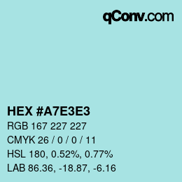 Farbcode: HEX #A7E3E3 | qconv.com