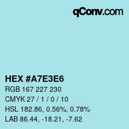 Color code: HEX #A7E3E6 | qconv.com