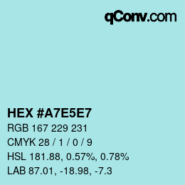 Código de color: HEX #A7E5E7 | qconv.com
