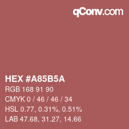 Color code: HEX #A85B5A | qconv.com