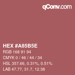Code couleur: HEX #A85B5E | qconv.com