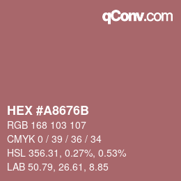 Color code: HEX #A8676B | qconv.com