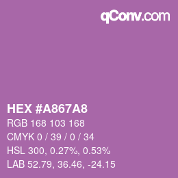 カラーコード: HEX #A867A8 | qconv.com