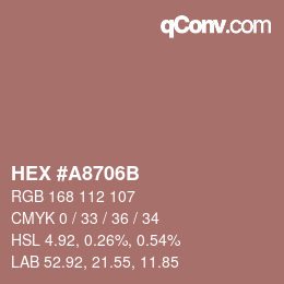 カラーコード: HEX #A8706B | qconv.com