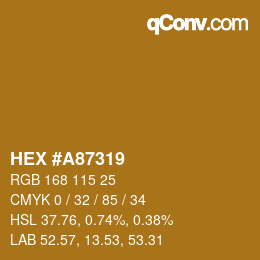 カラーコード: HEX #A87319 | qconv.com